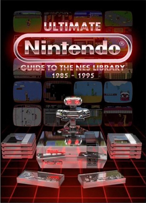 Ultimate Nintendo Guide to the NES Library - Special Edition